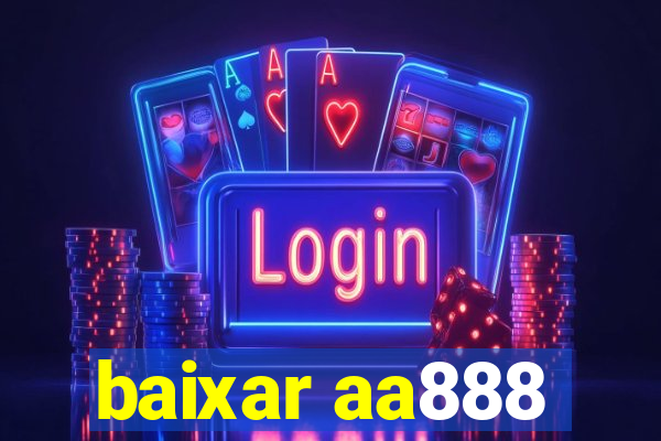 baixar aa888